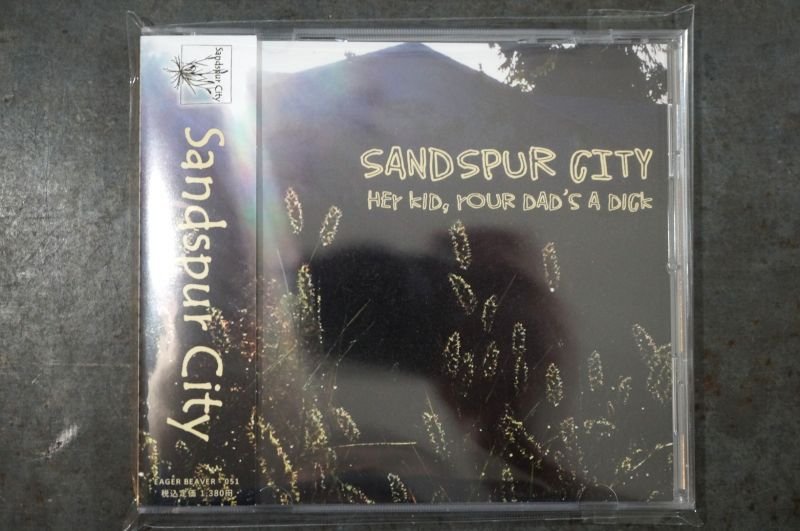 画像1: SANDSPUR CITY  / HEY KID，YOUR DAD'S A DICK　CD 