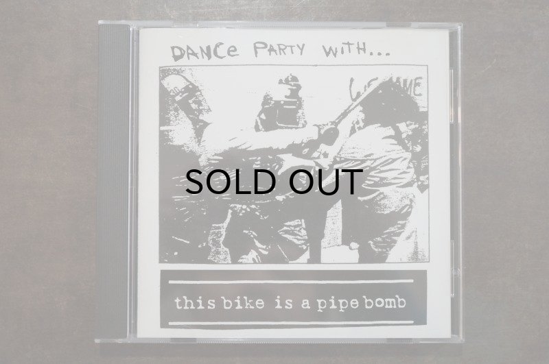 画像1: THIS BIKE IS A PIPE BOMB  / Dance Party With...  CD (USED)