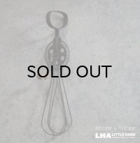 FRANCE antique whisk フランスアンティーク ウィスク ハンドミキサー 泡だて器 ヴィンテージ 1920-40's