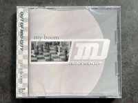 OUT OF MID CITY /   my boom   CD
