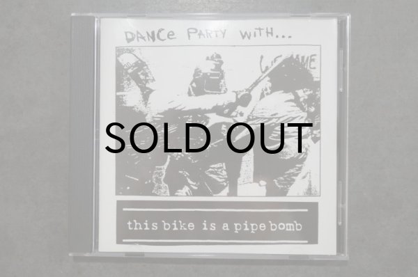 画像1: THIS BIKE IS A PIPE BOMB  / Dance Party With...  CD (USED) (1)