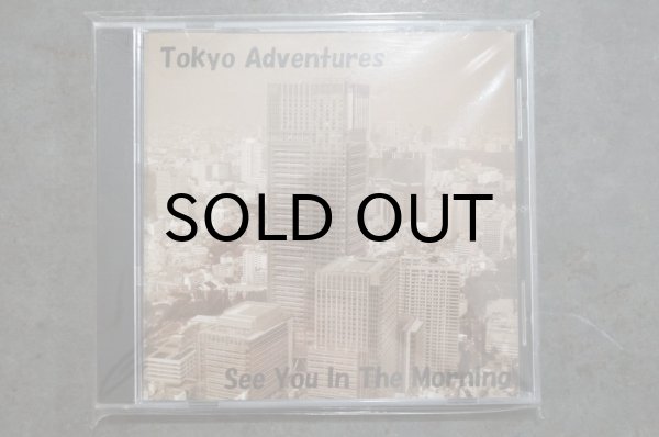 画像1: TOKYO ADVENTURE / SEE YOU IN THE MORNING   CD 