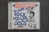 画像: IDENTITY / PUNK ROCK MID-LIFE CRISIS   CD 