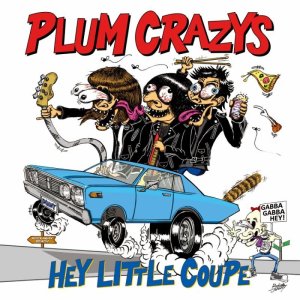 画像: PLUM CRAZYS  /  HEY LITTLE COUPE  CD 