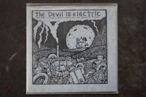 画像: The Devil Is Electric   / I've Never Trusted A Revolutionary That Was Afraid To Dance   CD (USED)