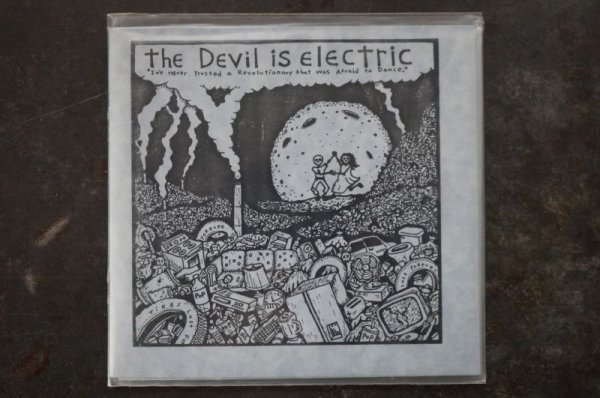 画像1: The Devil Is Electric   / I've Never Trusted A Revolutionary That Was Afraid To Dance   CD (USED) (1)